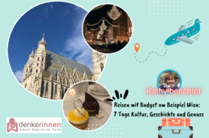 Reisen mit Budget am Beispiel Wien_7 Tage Kultur, Geschichte und Genuss